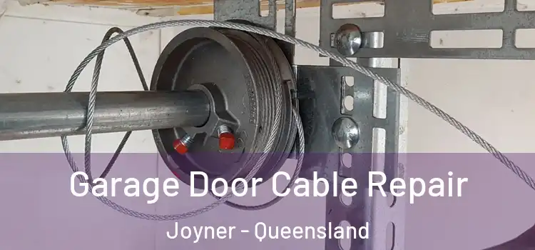 Garage Door Cable Repair Joyner - Queensland