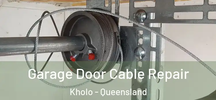 Garage Door Cable Repair Kholo - Queensland