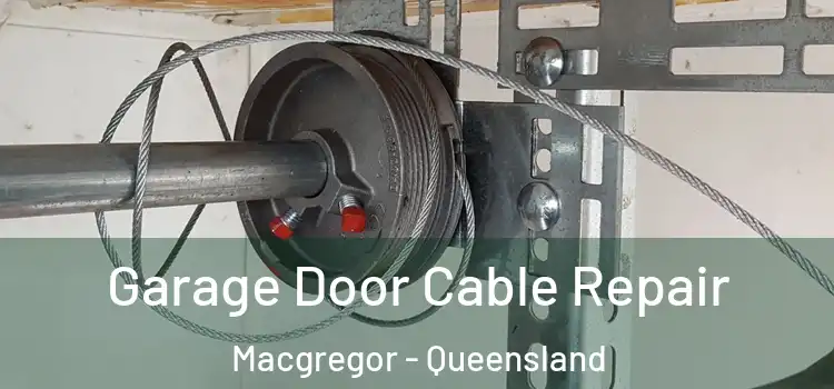 Garage Door Cable Repair Macgregor - Queensland