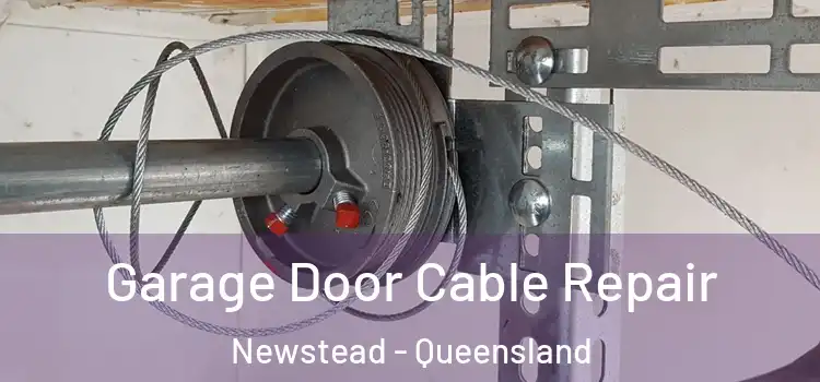 Garage Door Cable Repair Newstead - Queensland