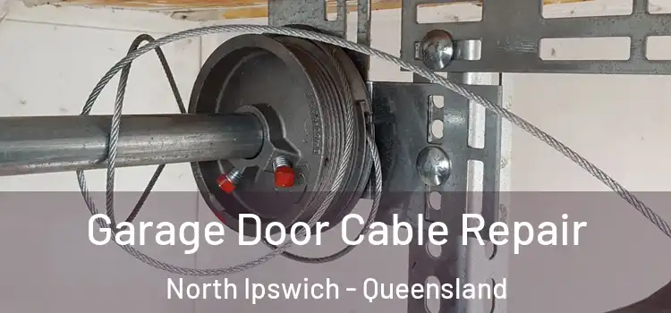 Garage Door Cable Repair North Ipswich - Queensland