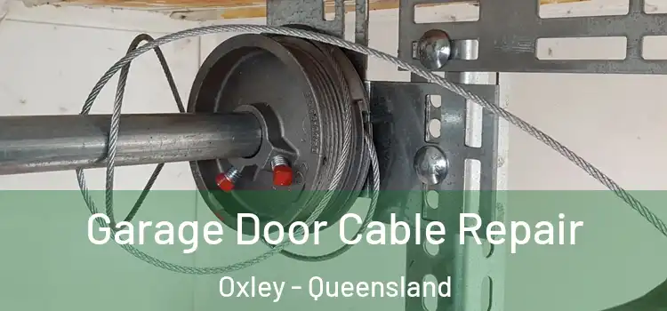 Garage Door Cable Repair Oxley - Queensland