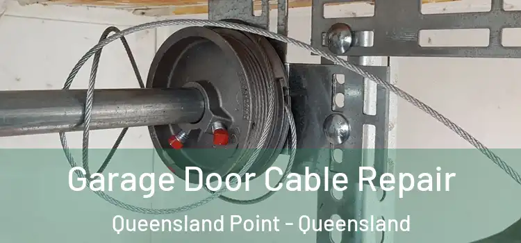 Garage Door Cable Repair Queensland Point - Queensland