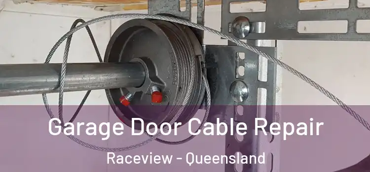 Garage Door Cable Repair Raceview - Queensland