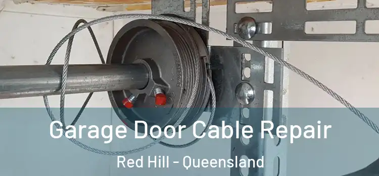 Garage Door Cable Repair Red Hill - Queensland