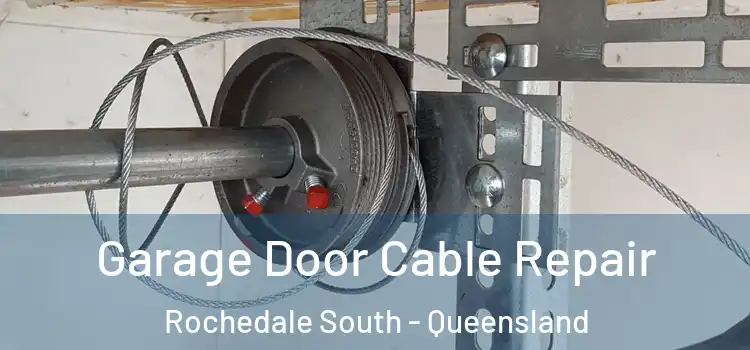Garage Door Cable Repair Rochedale South - Queensland