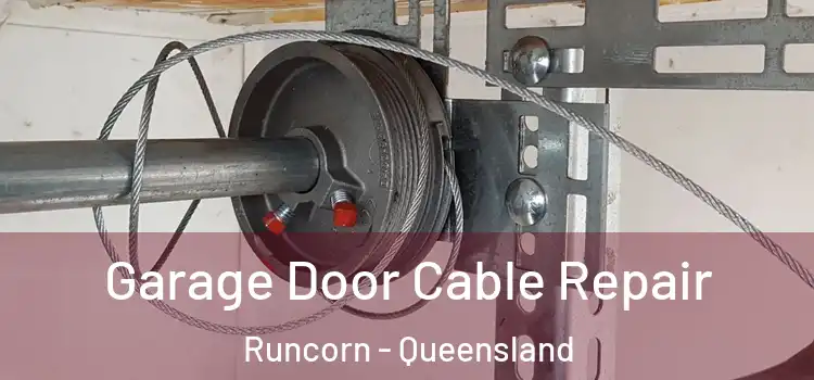 Garage Door Cable Repair Runcorn - Queensland