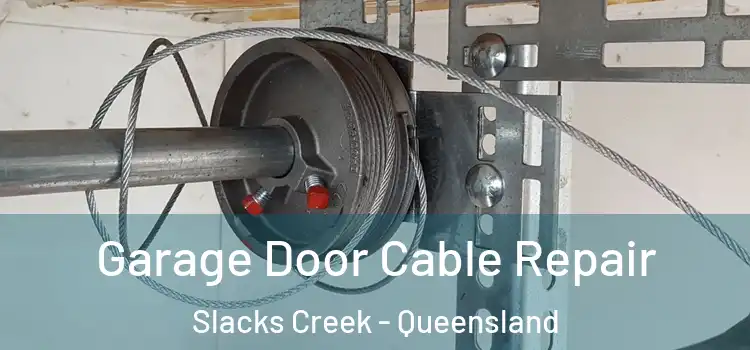 Garage Door Cable Repair Slacks Creek - Queensland