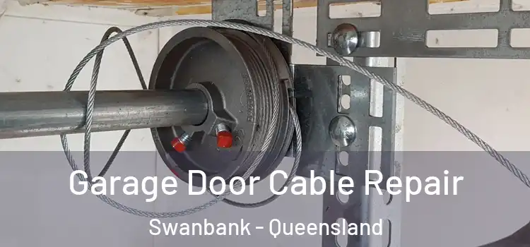Garage Door Cable Repair Swanbank - Queensland