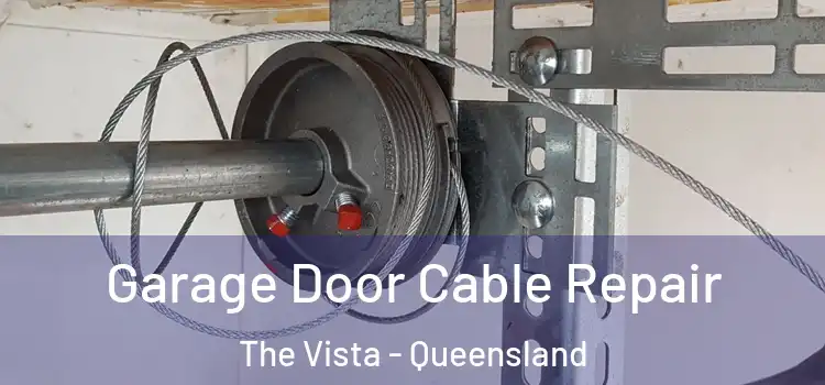 Garage Door Cable Repair The Vista - Queensland