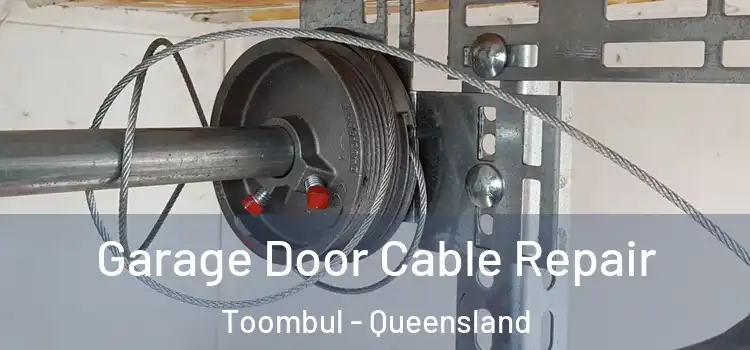 Garage Door Cable Repair Toombul - Queensland
