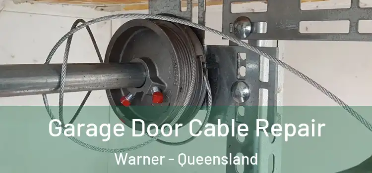 Garage Door Cable Repair Warner - Queensland