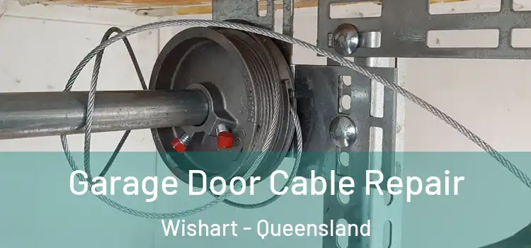 Garage Door Cable Repair Wishart - Queensland