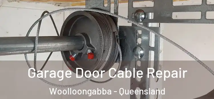 Garage Door Cable Repair Woolloongabba - Queensland