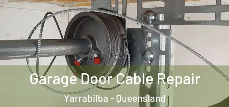 Garage Door Cable Repair Yarrabilba - Queensland