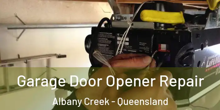 Garage Door Opener Repair Albany Creek - Queensland