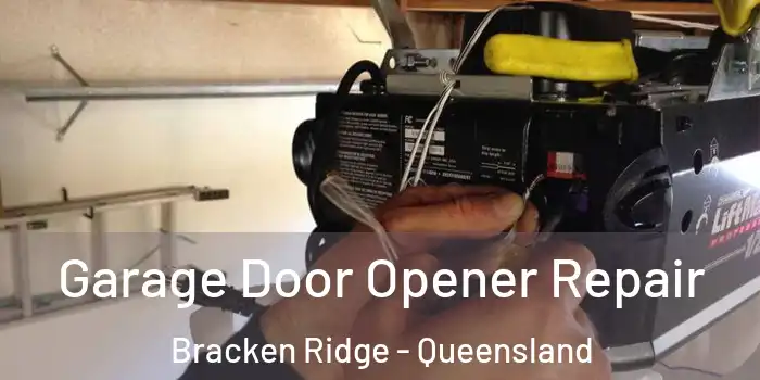 Garage Door Opener Repair Bracken Ridge - Queensland