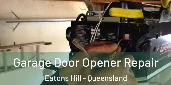 Garage Door Opener Repair Eatons Hill - Queensland
