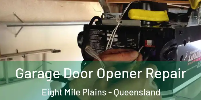 Garage Door Opener Repair Eight Mile Plains - Queensland