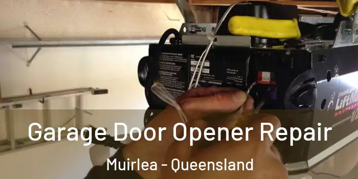 Garage Door Opener Repair Muirlea - Queensland