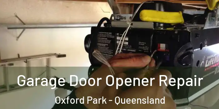 Garage Door Opener Repair Oxford Park - Queensland