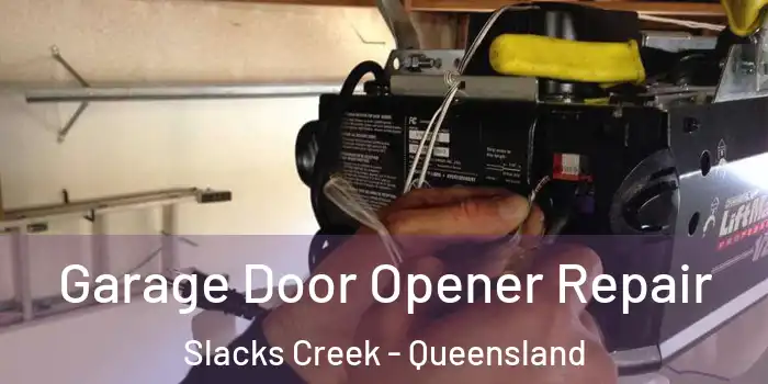 Garage Door Opener Repair Slacks Creek - Queensland