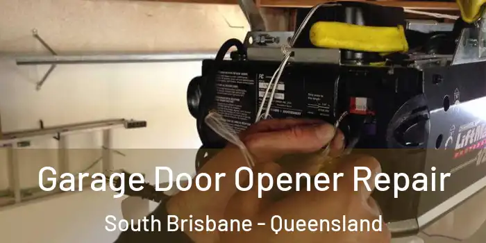 Garage Door Opener Repair South Brisbane - Queensland