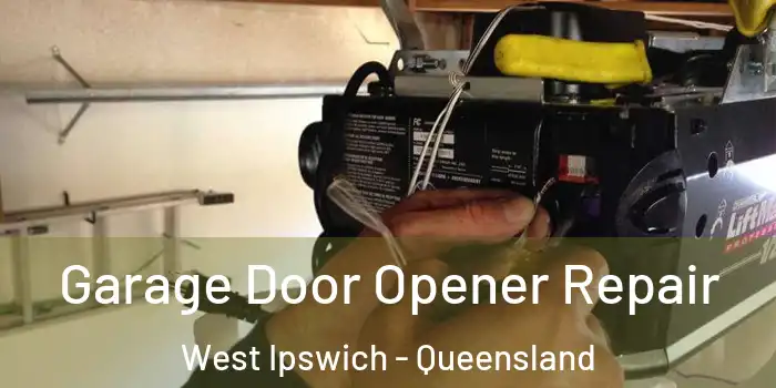Garage Door Opener Repair West Ipswich - Queensland