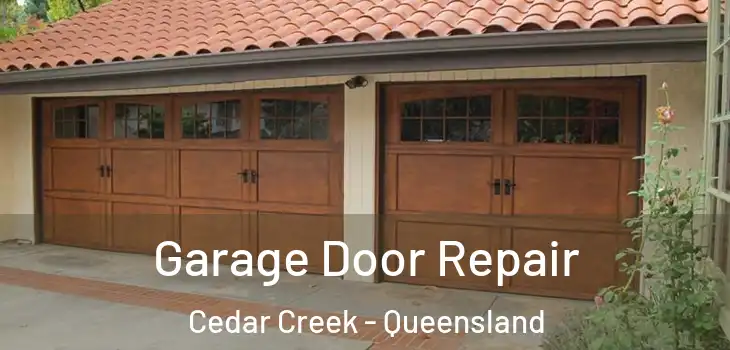 Garage Door Repair Cedar Creek - Queensland