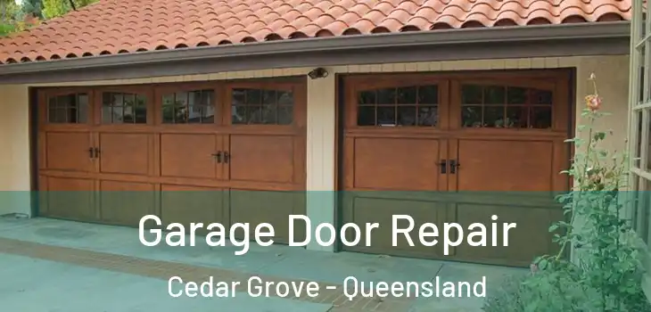 Garage Door Repair Cedar Grove - Queensland
