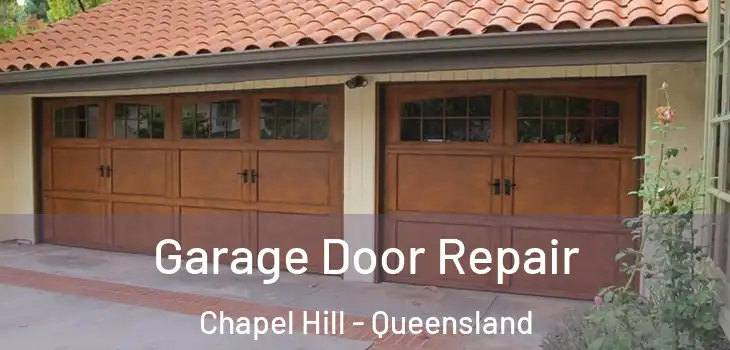 Garage Door Repair Chapel Hill - Queensland