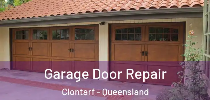Garage Door Repair Clontarf - Queensland