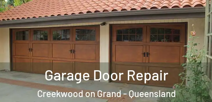 Garage Door Repair Creekwood on Grand - Queensland