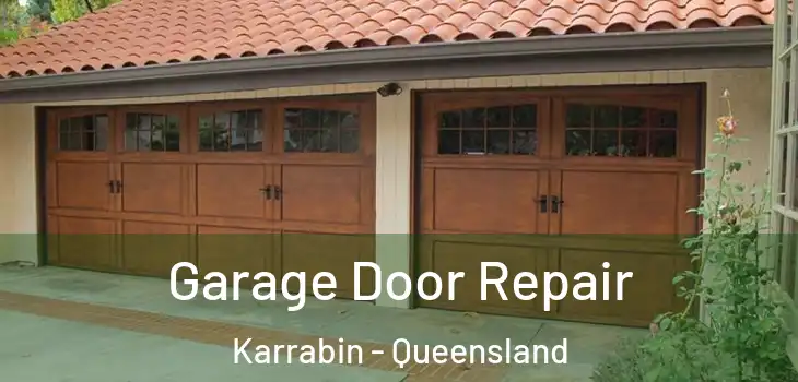 Garage Door Repair Karrabin - Queensland