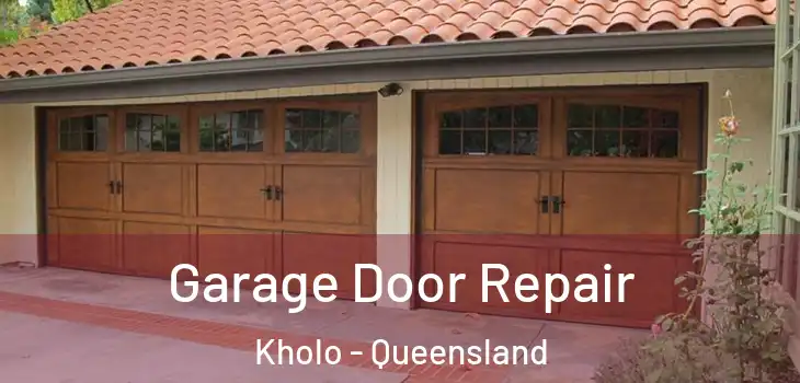 Garage Door Repair Kholo - Queensland