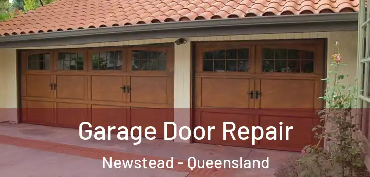 Garage Door Repair Newstead - Queensland
