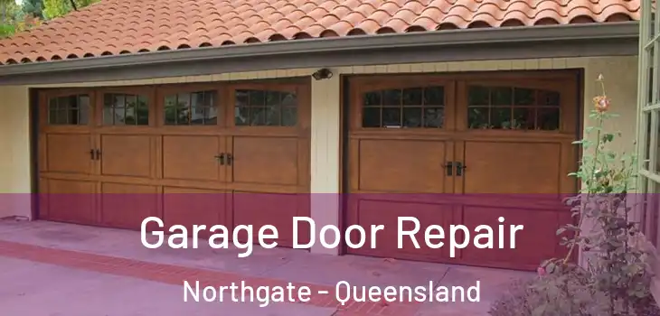 Garage Door Repair Northgate - Queensland