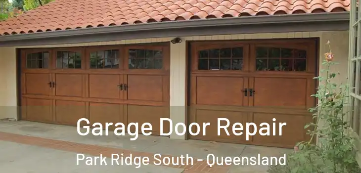 Garage Door Repair Park Ridge South - Queensland