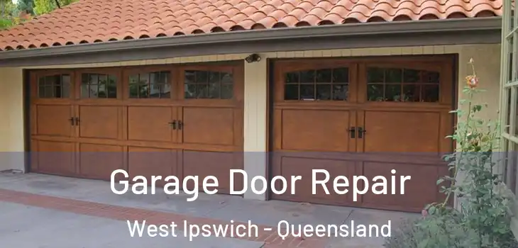 Garage Door Repair West Ipswich - Queensland