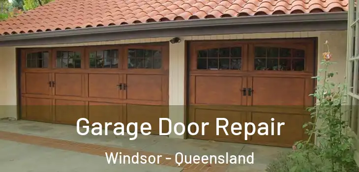 Garage Door Repair Windsor - Queensland