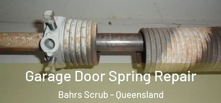 Garage Door Spring Repair Bahrs Scrub - Queensland