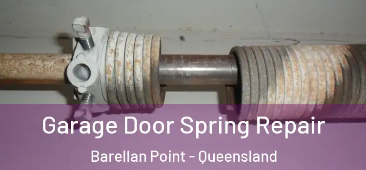 Garage Door Spring Repair Barellan Point - Queensland