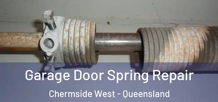 Garage Door Spring Repair Chermside West - Queensland