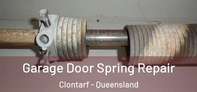Garage Door Spring Repair Clontarf - Queensland