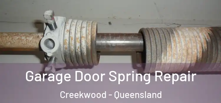 Garage Door Spring Repair Creekwood - Queensland