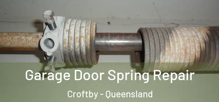 Garage Door Spring Repair Croftby - Queensland