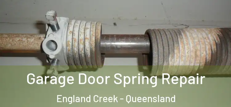 Garage Door Spring Repair England Creek - Queensland