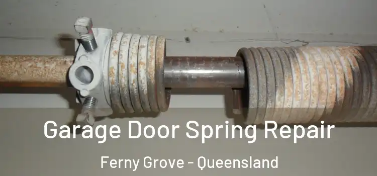 Garage Door Spring Repair Ferny Grove - Queensland