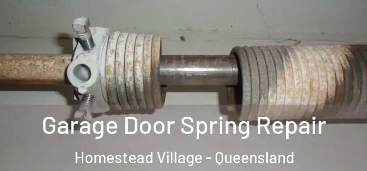 Garage Door Spring Repair Homestead Village - Queensland