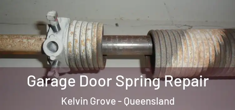 Garage Door Spring Repair Kelvin Grove - Queensland